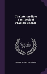 The Intermediate Text-Book Of Physical Science The Intermediate Text-Book Of Physical Science