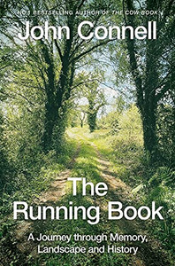 The Running Book: A Journey Through Memory, Landscape And History