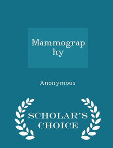 Mammography - Scholar's Choice Edition Mammography - Scholar's Choice Edition