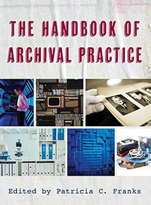 The Handbook Of Archival Practice The Handbook Of Archival Practice
