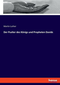 Der Psalter Des Königs Und Propheten Davids (German Edition) Der Psalter Des Königs Und Propheten Davids (German Edition)