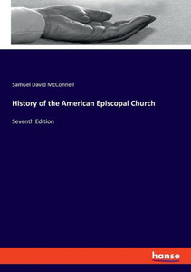 History Of The American Episcopal Church: Seventh Edition