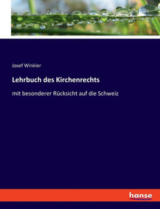 Lehrbuch Des Kirchenrechts: Mit Besonderer Rücksicht Auf Die Schweiz (German Edition)