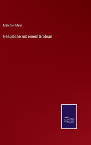 Gespräche Mit Einem Grobian (German Edition)