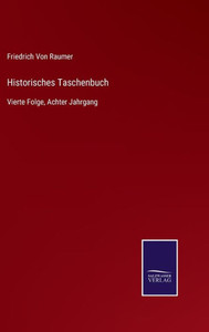 Historisches Taschenbuch: Vierte Folge, Achter Jahrgang (German Edition)