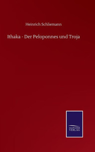 Ithaka - Der Peloponnes Und Troja (German Edition)