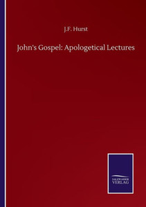 John's Gospel: Apologetical Lectures