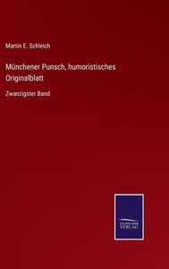 Münchener Punsch, Humoristisches Originalblatt: Zwanzigster Band (German Edition) Münchener Punsch, Humoristisches Originalblatt: Zwanzigster Band (German Edition)