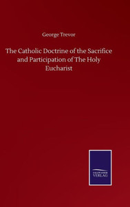 The Catholic Doctrine Of The Sacrifice And Participation Of The Holy Eucharist The Catholic Doctrine Of The Sacrifice And Participation Of The Holy Eucharist