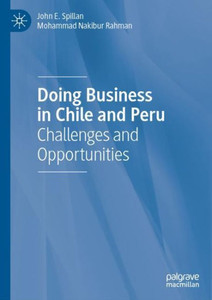 Doing Business In Chile And Peru: Challenges And Opportunities Doing Business In Chile And Peru: Challenges And Opportunities