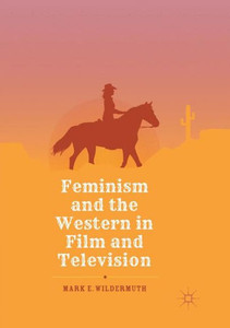 Feminism And The Western In Film And Television Feminism And The Western In Film And Television