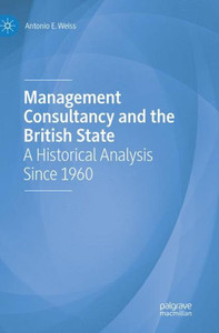 Management Consultancy And The British State: A Historical Analysis Since 1960