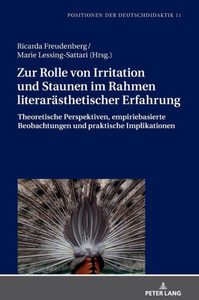 Zur Rolle Von Irritation Und Staunen Im Rahmen Literarästhetischer Erfahrung (Positionen Der Deutschdidaktik) (German Edition)