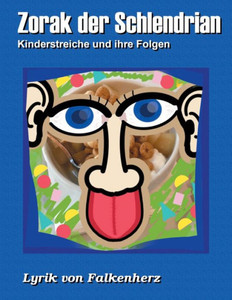 Zorak Der Schlendrian: Kinderstreiche Und Ihre Folgen (German Edition)