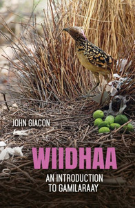Wiidhaa: An Introduction To Gamilaraay (Anu Press Languages)