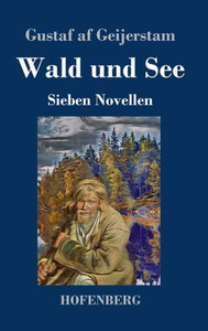 Wald Und See: Sieben Novellen (German Edition) Wald Und See: Sieben Novellen (German Edition)