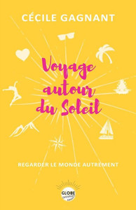 Voyage Autour Du Soleil: Regarder Le Monde Autrement (French Edition) Voyage Autour Du Soleil: Regarder Le Monde Autrement (French Edition)