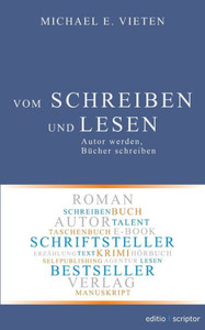 Vom Schreiben Und Lesen: Autor Werden, Bücher Schreiben (German Edition)
