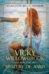 Vicky Willowbrook And The Mystery Of Ankh Vicky Willowbrook And The Mystery Of Ankh