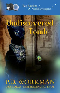 Undiscovered Tomb (Reg Rawlins Psychic Investigator (Paranormal Cozy Mystery)) Undiscovered Tomb (Reg Rawlins Psychic Investigator (Paranormal Cozy Mystery))