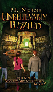 Unbelievably Puzzled (The Puzzled Mystery Adventure Series: Book 9) Unbelievably Puzzled (The Puzzled Mystery Adventure Series: Book 9)