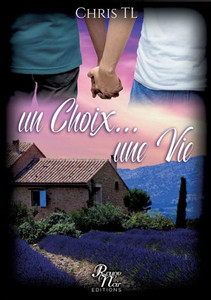 Un Choix... Une Vie (French Edition)