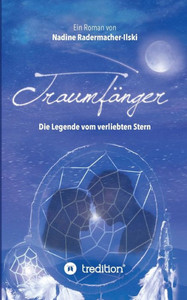 Traumfänger - Die Legende Vom Verliebten Stern (German Edition) Traumfänger - Die Legende Vom Verliebten Stern (German Edition)