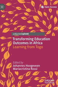 Transforming Education Outcomes In Africa: Learning From Togo Transforming Education Outcomes In Africa: Learning From Togo