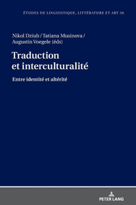 Traduction Et Interculturalité (Etudes De Linguistique, Littérature Et Arts / Studi Di Lingua, Letteratura E Arte) (French Edition)