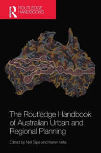 The Routledge Handbook Of Australian Urban And Regional Planning (Routledge Handbooks) The Routledge Handbook Of Australian Urban And Regional Planning (Routledge Handbooks)