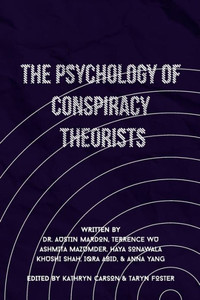 The Psychology Of Conspiracy Theorists The Psychology Of Conspiracy Theorists