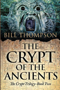 The Crypt Of The Ancients (The Crypt Trilogy) The Crypt Of The Ancients (The Crypt Trilogy)