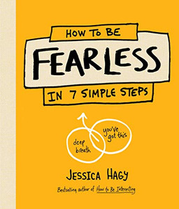 How To Be Fearless: In 7 Simple Steps