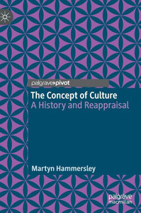 The Concept Of Culture: A History And Reappraisal