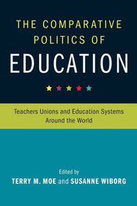 The Comparative Politics Of Education (Cambridge Studies In The Comparative Politics Of Education)