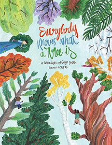 Everybody Knows What A Tree Is (Paperback) Everybody Knows What A Tree Is (Paperback)