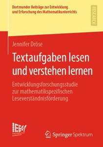 Textaufgaben Lesen Und Verstehen Lernen: Entwicklungsforschungsstudie Zur Mathematikspezifischen Leseverständnisförderung (Dortmunder Beiträge Zur ... Mathematikunterrichts, 43) (German Edition) Textaufgaben Lesen Und Verstehen Lernen: Entwicklungsforschungsstudie Zur Mathematikspezifischen Leseverständnisförderung (Dortmunder Beiträge Zur ... Mathematikunterrichts, 43) (German Edition)