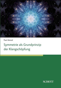 Symmetrien Als Grundprinzip Der Klangschöpfung (German Edition) Symmetrien Als Grundprinzip Der Klangschöpfung (German Edition)