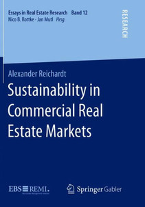 Sustainability In Commercial Real Estate Markets (Essays In Real Estate Research)