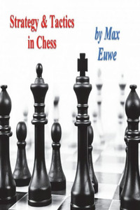 Strategy & Tactics In Chess Strategy & Tactics In Chess