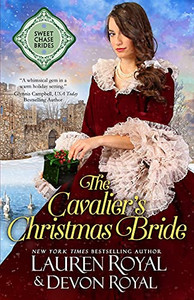 The Cavalier'S Christmas Bride (Sweet Chase Brides) The Cavalier'S Christmas Bride (Sweet Chase Brides)