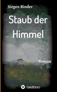 Staub Der Himmel: Roman (German Edition)