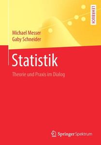 Statistik: Theorie Und Praxis Im Dialog (German Edition) Statistik: Theorie Und Praxis Im Dialog (German Edition)