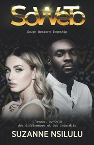 Soweto: South Western Township (French Edition) Soweto: South Western Township (French Edition)