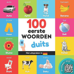 100 Eerste Woorden In Het Duits: Tweetalig Fotoboek For Kinderen: Nederlands / Duits Met Uitspraken (Dutch Edition) 100 Eerste Woorden In Het Duits: Tweetalig Fotoboek For Kinderen: Nederlands / Duits Met Uitspraken (Dutch Edition)