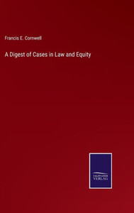 A Digest Of Cases In Law And Equity A Digest Of Cases In Law And Equity
