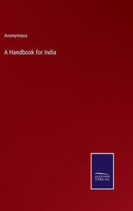 A Handbook For India A Handbook For India