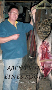 Abenteuer Eines Kochs (German Edition)