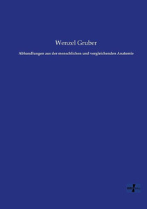 Abhandlungen Aus Der Menschlichen Und Vergleichenden Anatomie (German Edition) Abhandlungen Aus Der Menschlichen Und Vergleichenden Anatomie (German Edition)