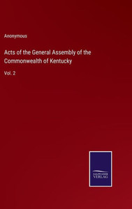 Acts Of The General Assembly Of The Commonwealth Of Kentucky: Vol. 2